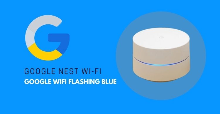 Google WiFi Flashing Blue