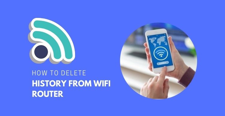 How to Delete History from WiFi Router