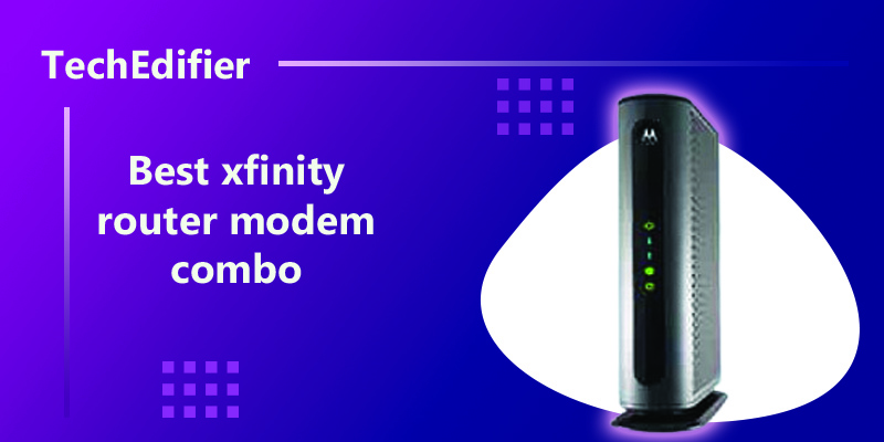 Best xfinity router modem combo