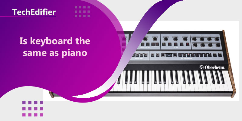 Is keyboard the same as piano