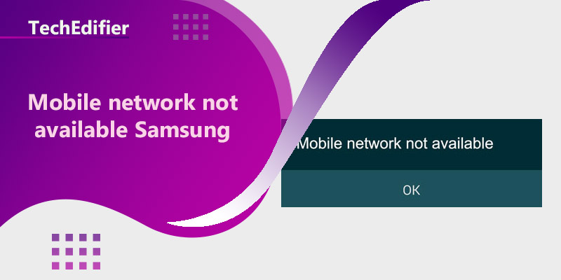 Mobile network not available Samsung
