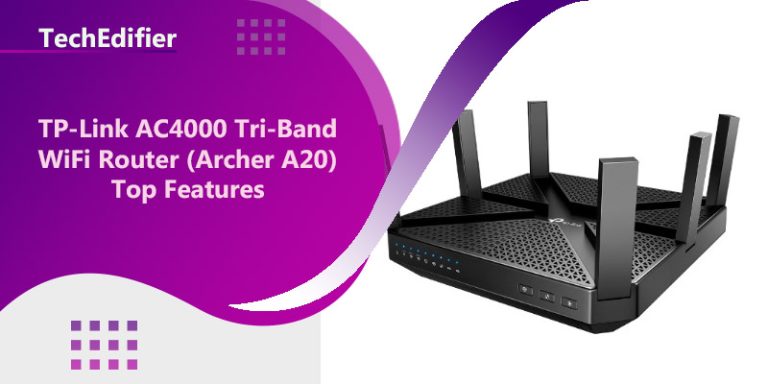 TP-Link AC4000 Tri-Band WiFi Router (Archer A20) Top Features