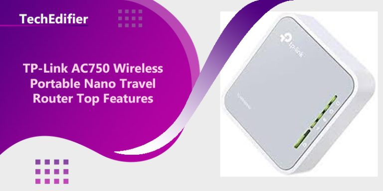 TP-Link AC750 Wireless Portable Nano Travel Router Top Features