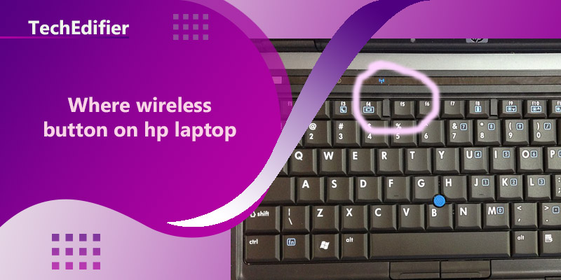 Where wireless button on hp laptop