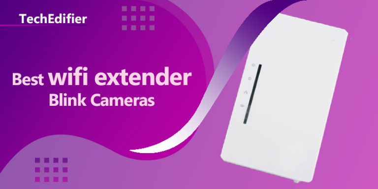 [Top-rated] Best wifi extender for blink cameras – Review in 2023