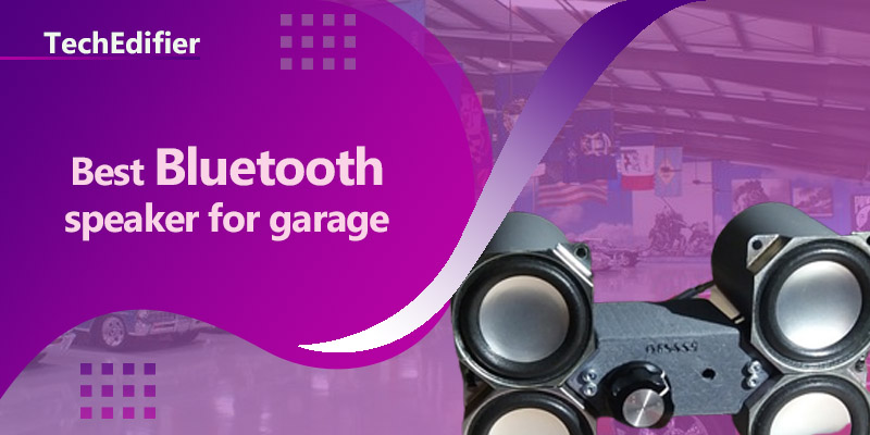 bluetooth speaker for garage