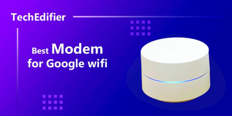 Best modem for google wifi